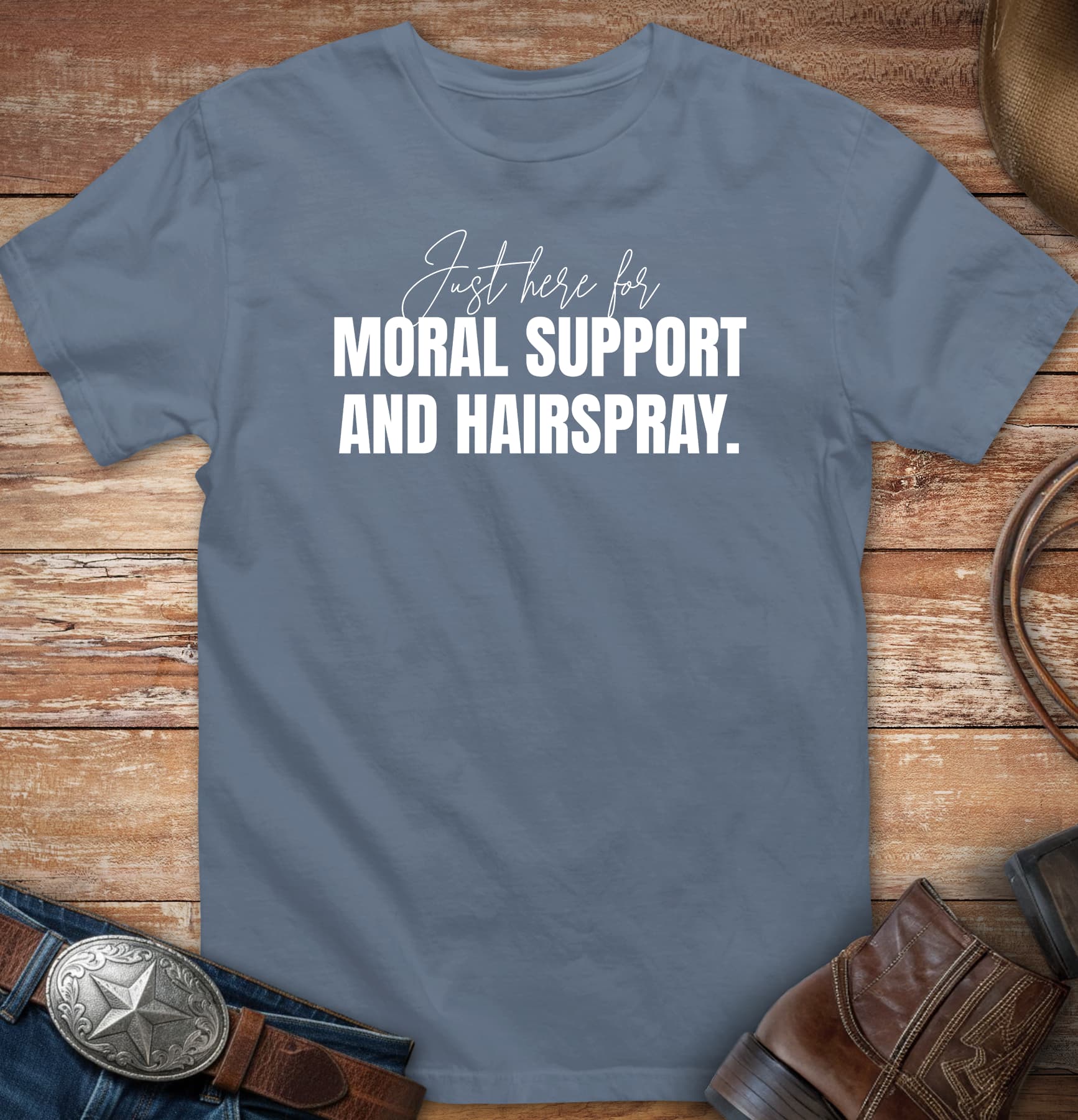 Just here for moral support and hairspray