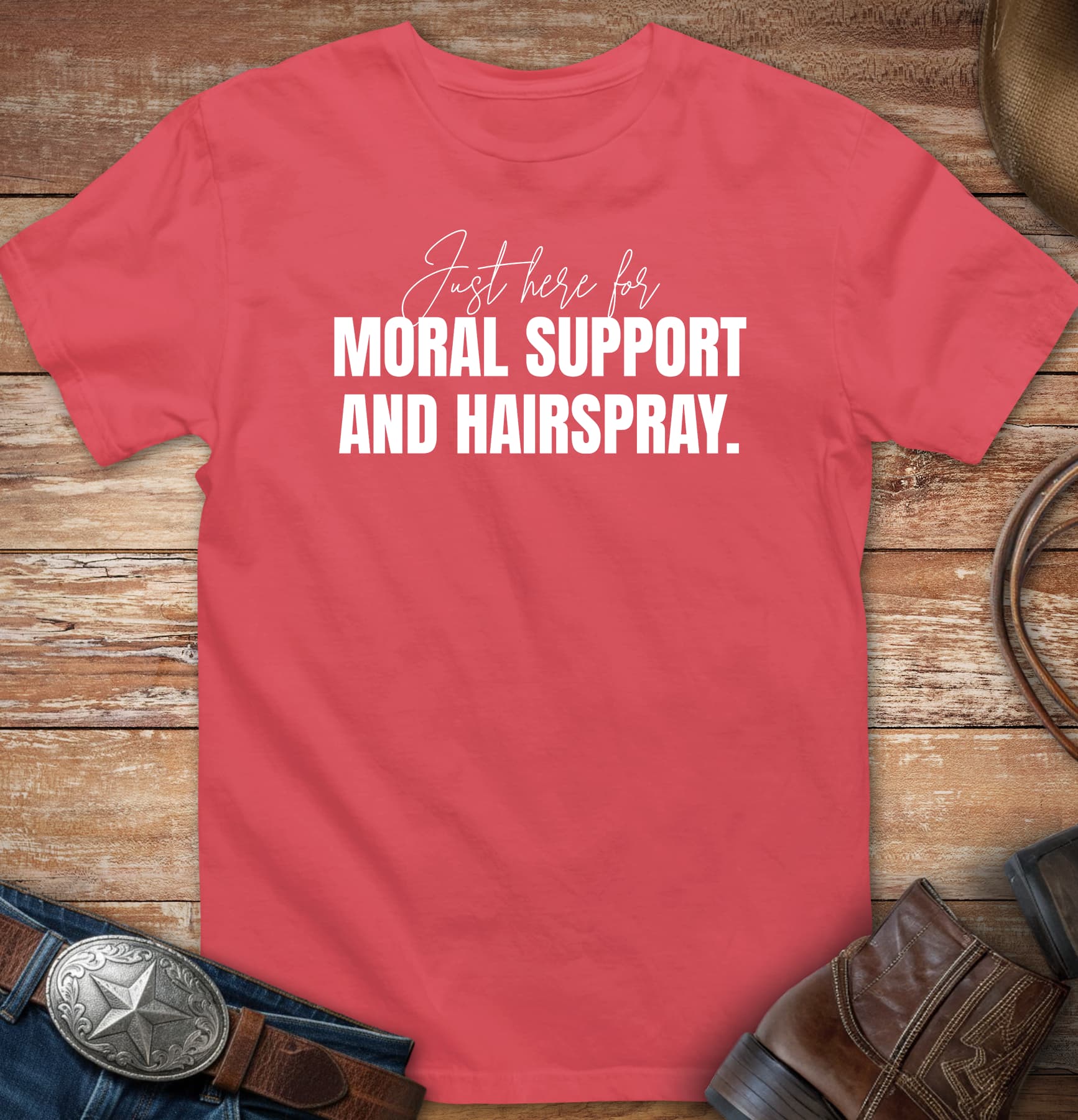 Just here for moral support and hairspray