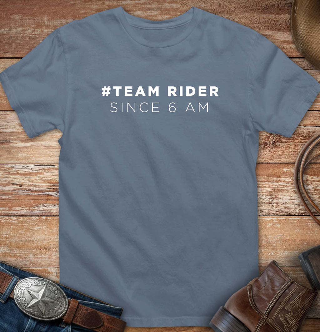 #team rider - since 6 am