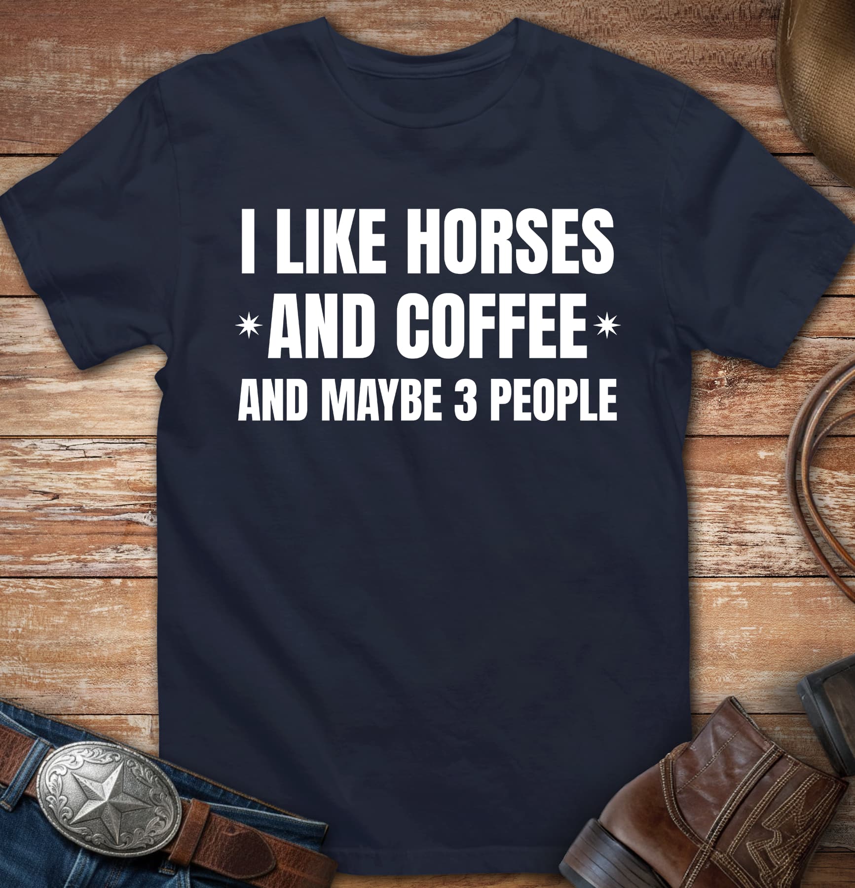 I like horses and coffee and maybe three people