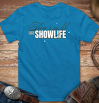 There's no life like Showlife