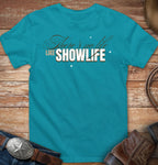 There's no life like Showlife