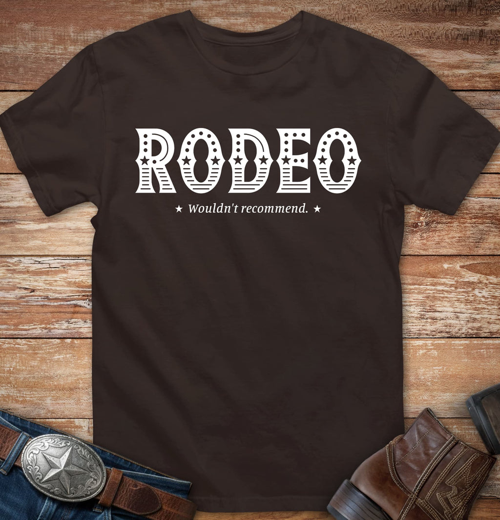 RODEO - Wouldn't recommend.
