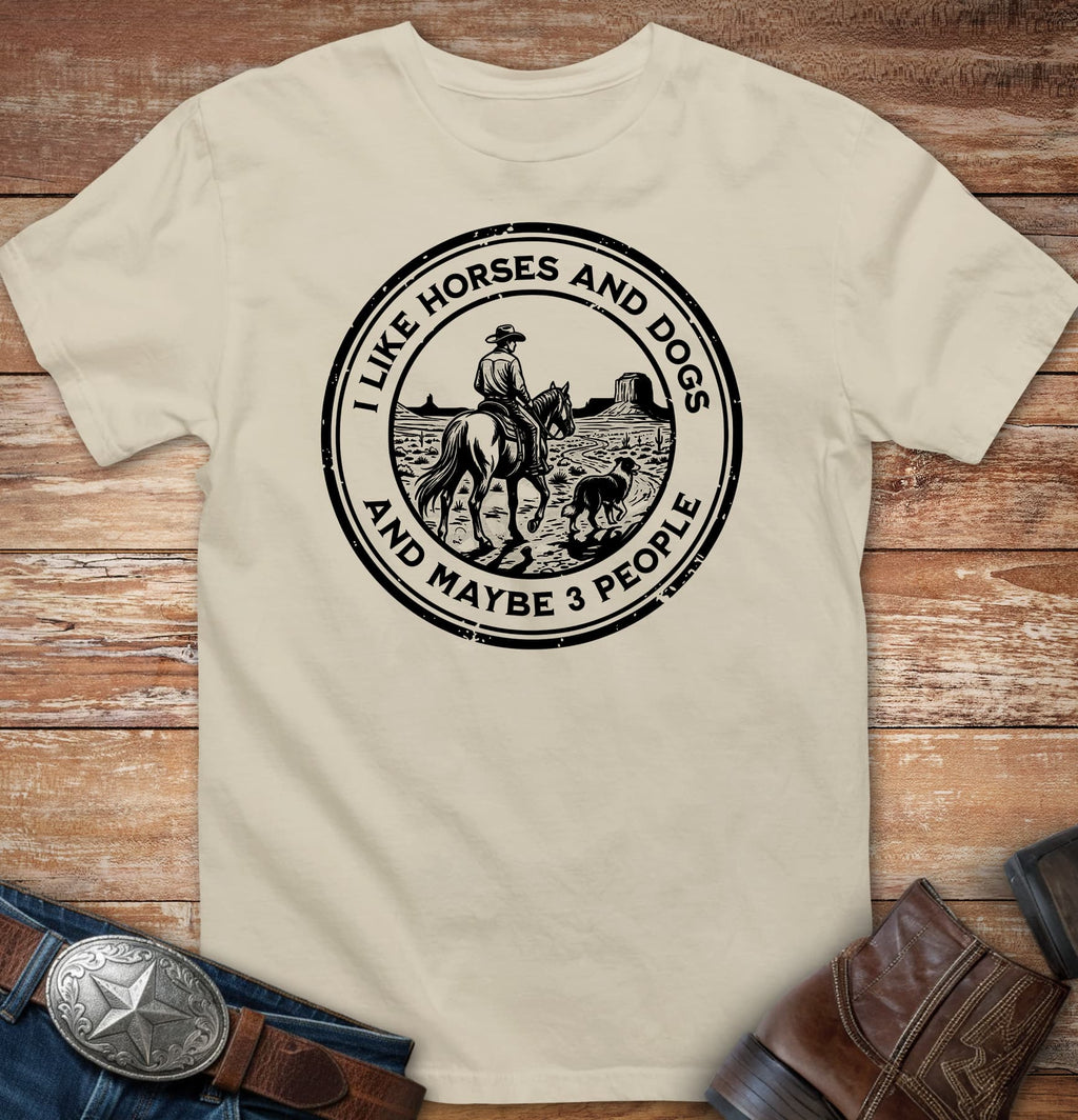 I like horses and dogs and maybe 3 people