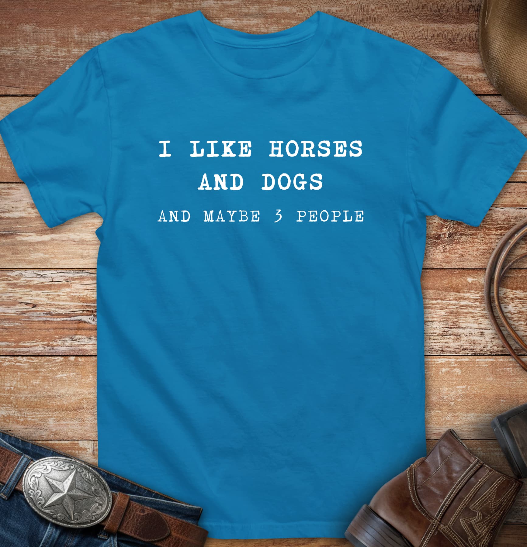 I like Horses and Dogs and maybe 3 People