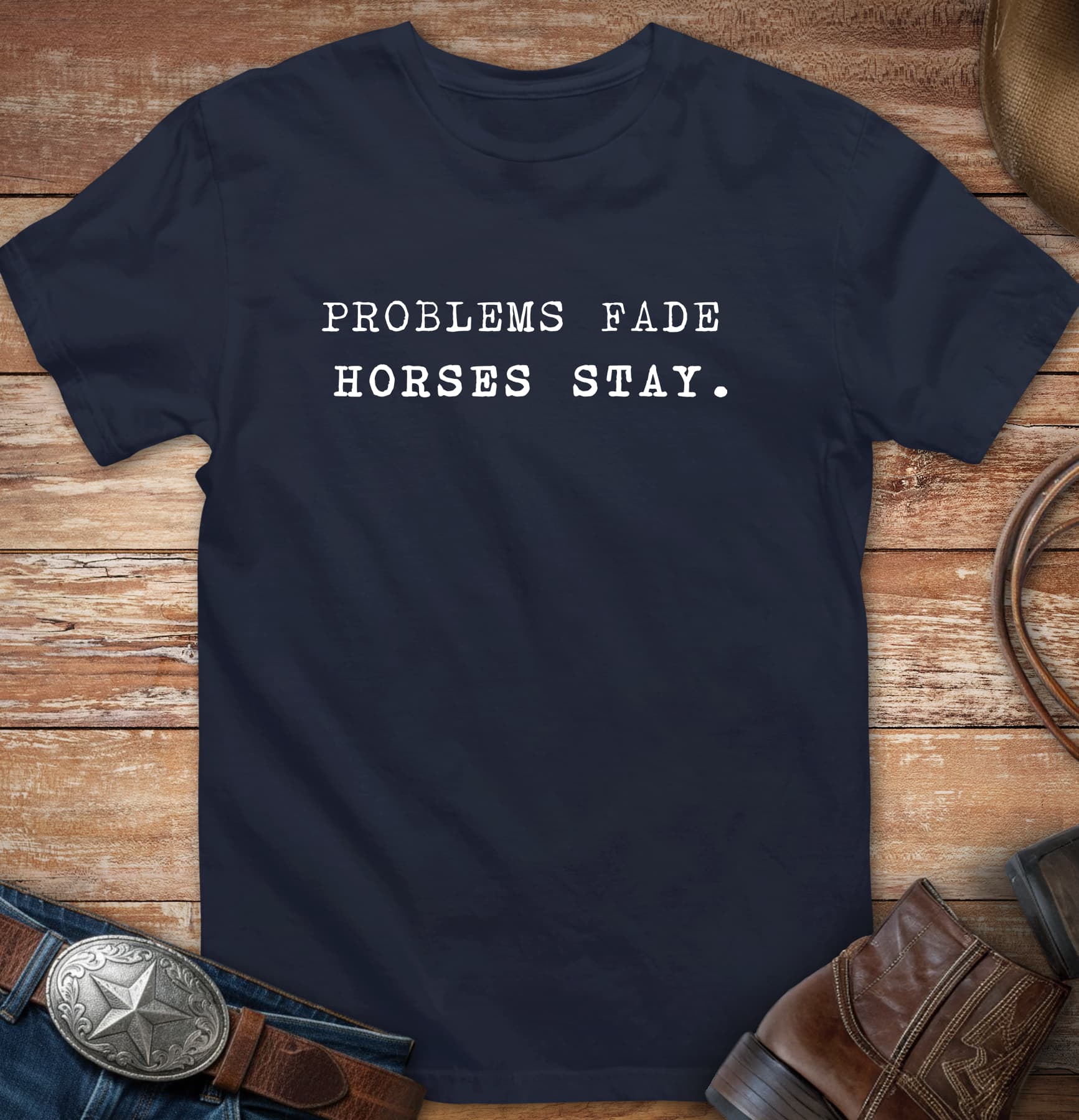 Problems fade - horses stay.