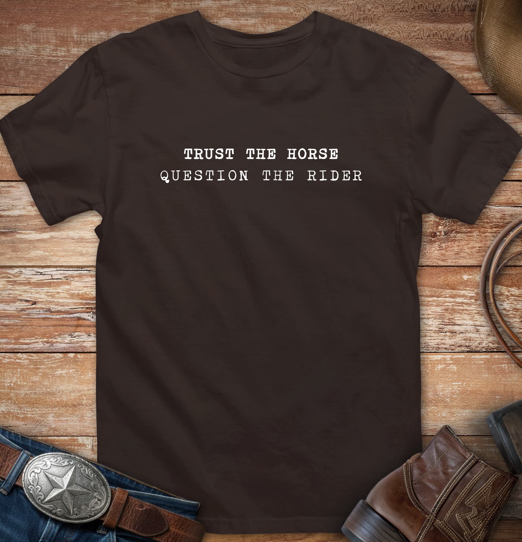 trust the horse - question the rider