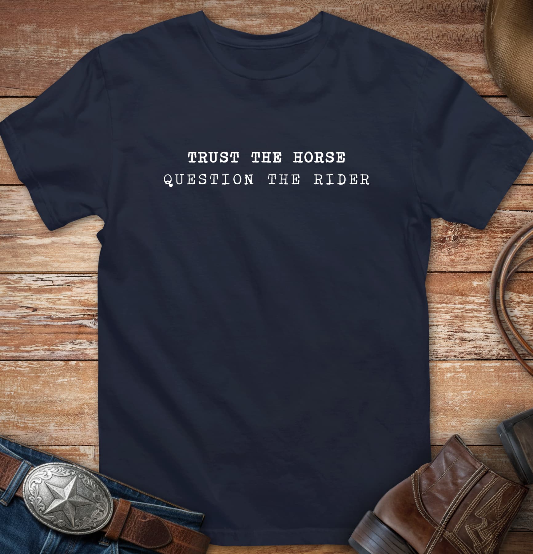 trust the horse - question the rider